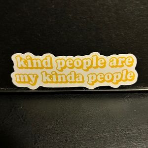 " KIND PEOPLE ARE MY KIND OF PEOPLE" QUOTE STICKER